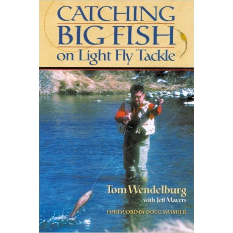 Catching Big Fish on Light Fly Tackle