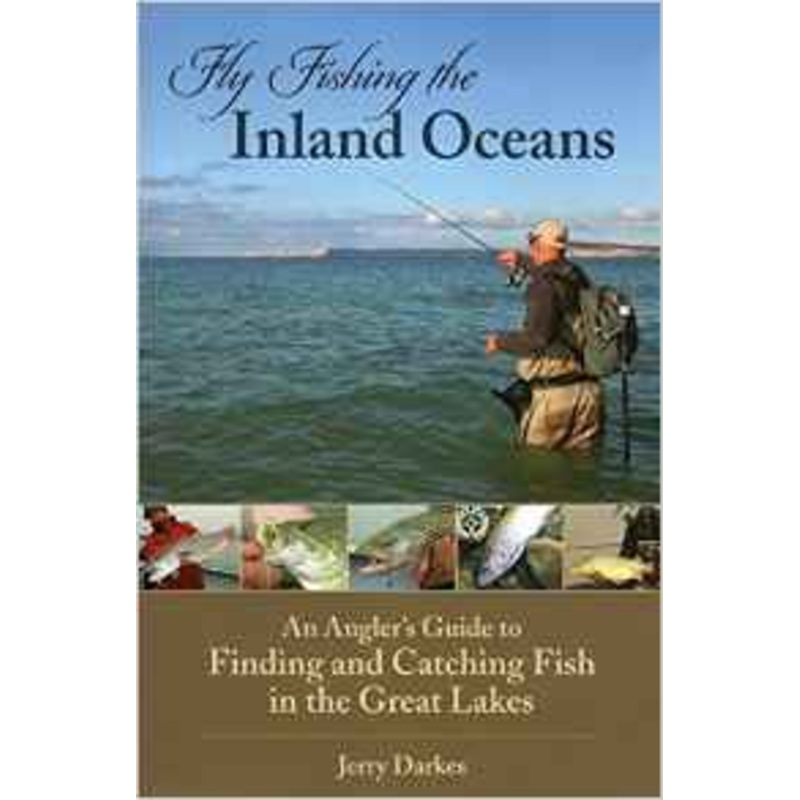Fly Fishing Inland Oceans – An Angler’s Guide to Fishing the Great Lakes