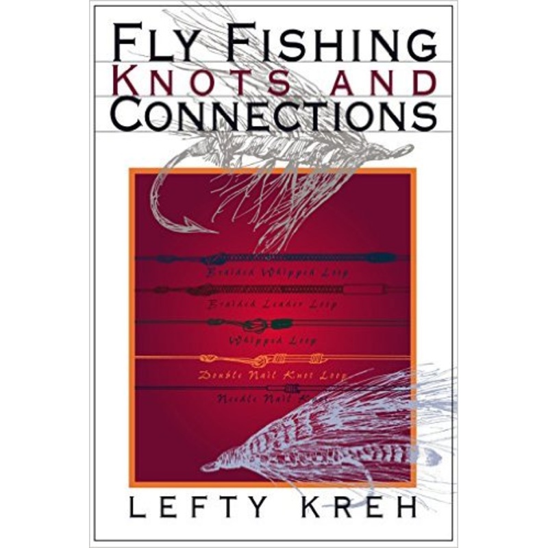 Fly Fishing Knots and Connections