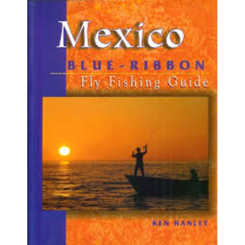 Mexico Blue Ribbon Fly Fishing Guide