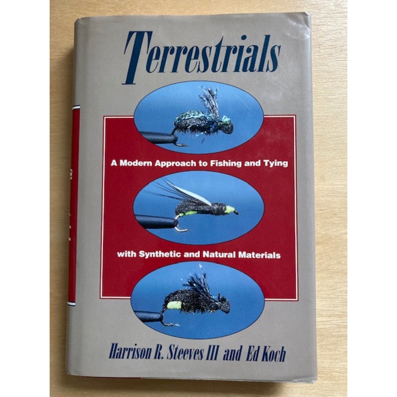 Terrestrials – A Modern Approach to Fishing and Tying with Synthetic and Natural Materials