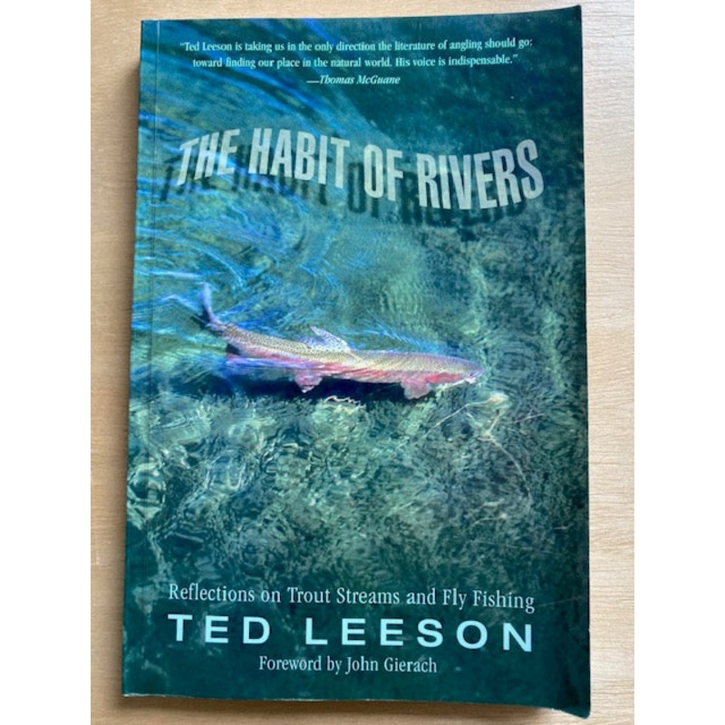 The Habit of Rivers – Relections on Trout Streams and Fly Fishing