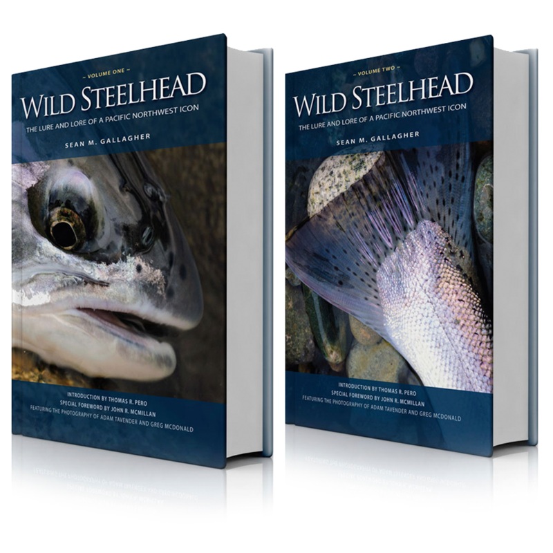 Wild Steelhead Volume 1 & 2: The Lure And Lore Of A Pacific Northwest Icon – Sean M. Gallagher
