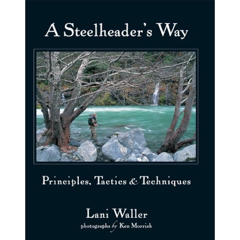 A Steelheaders Way: Principles, Tactics and Techniques