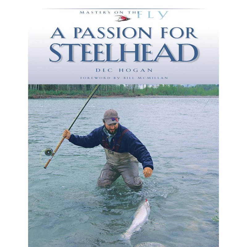 A Passion for Steelhead by Dec Hogan (paperback)