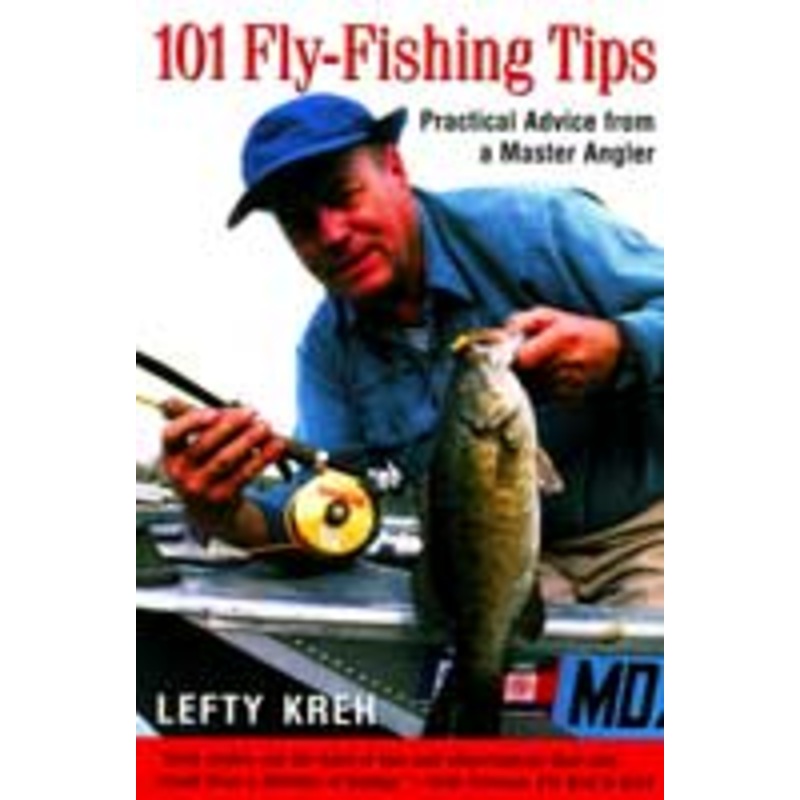 101 Fly Fishing Tips – Lefty Kreh