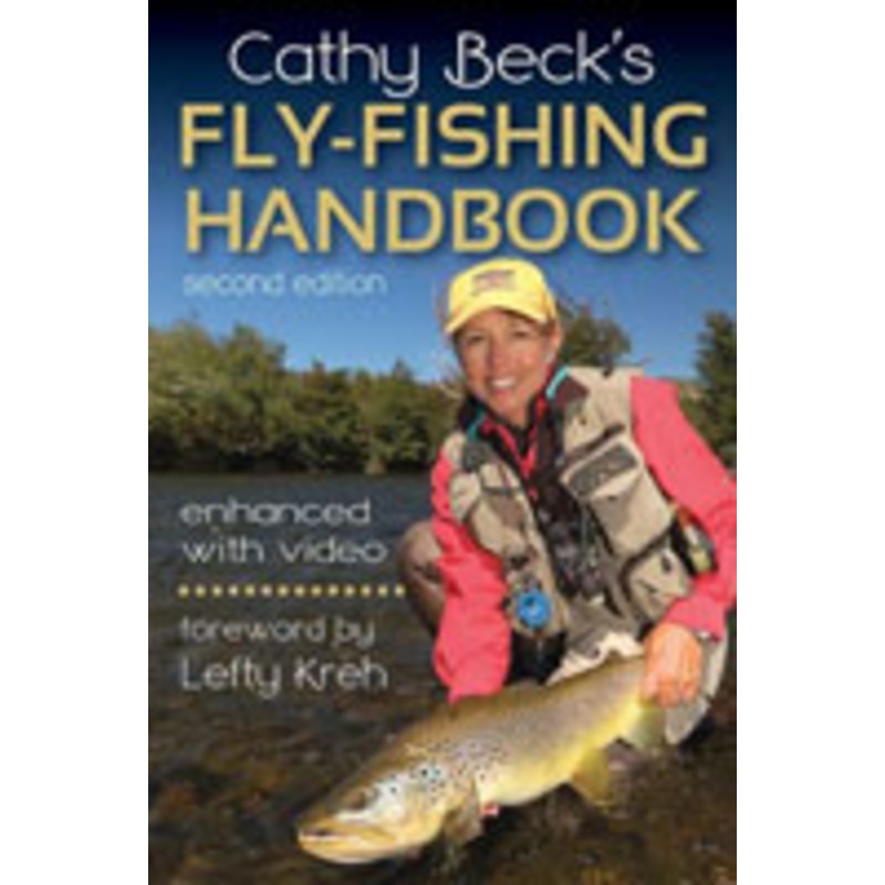 Cathy Beck’s Fly Fishing Handbook