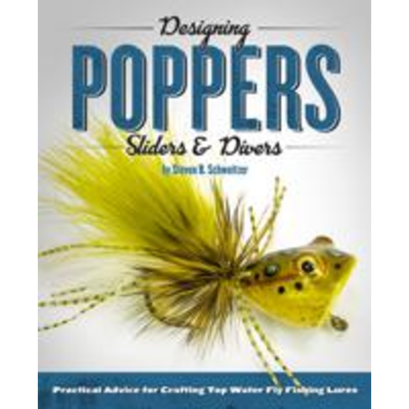 Designing Poppers, Sliders and Divers by Steve Schweitzer