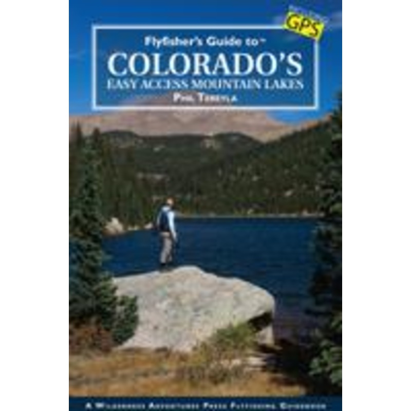 Fly Fisher’s Guide to Colorado Easy Access Mountain Lakes