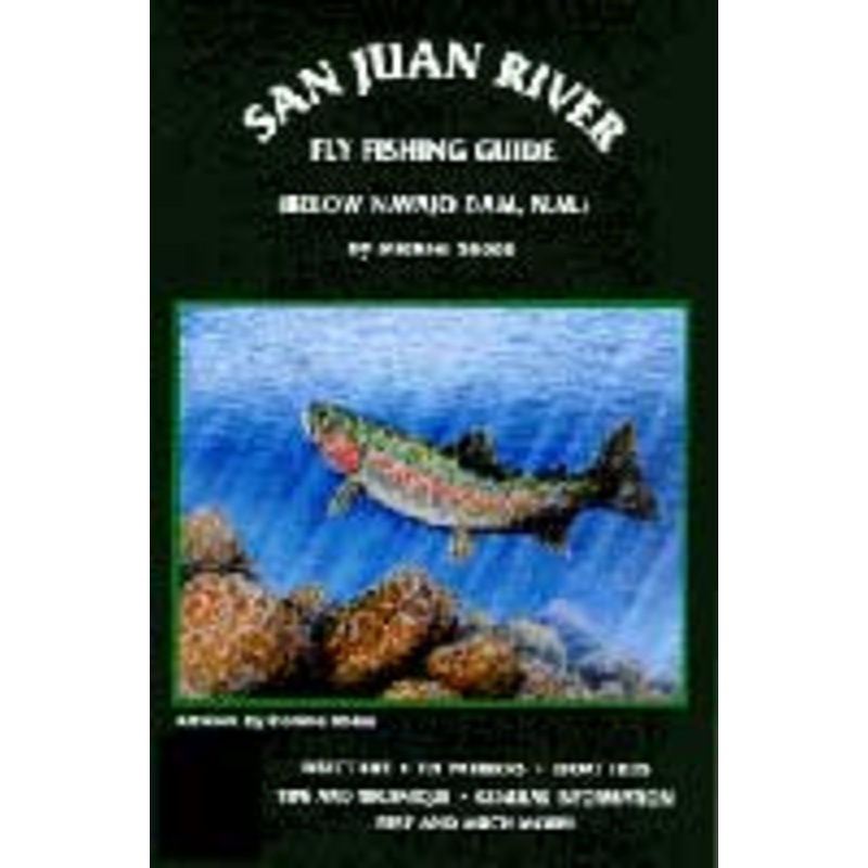 Fly Fishing Guide to San Juan