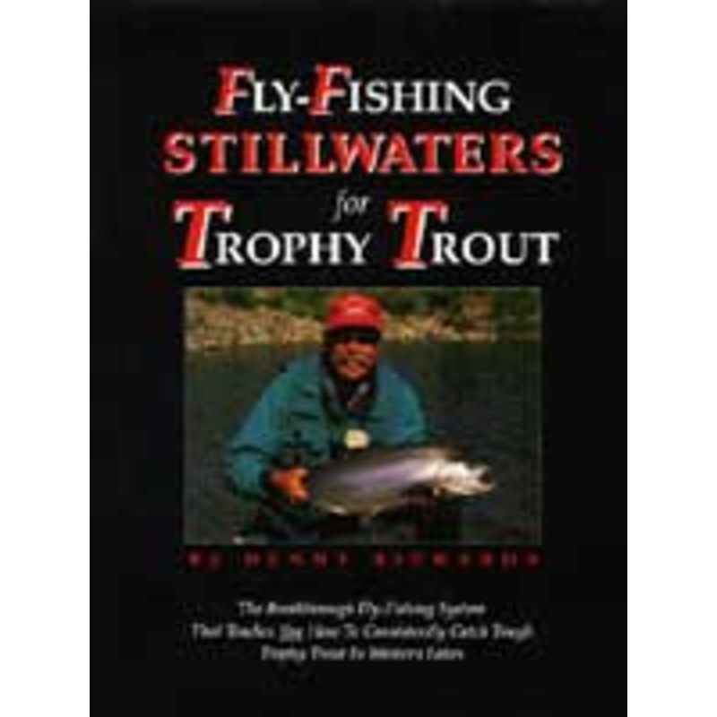 Fly Fishing Stillwaters for Trophy Trout