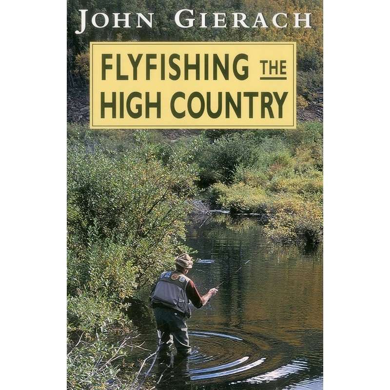 Fly Fishing the High Country