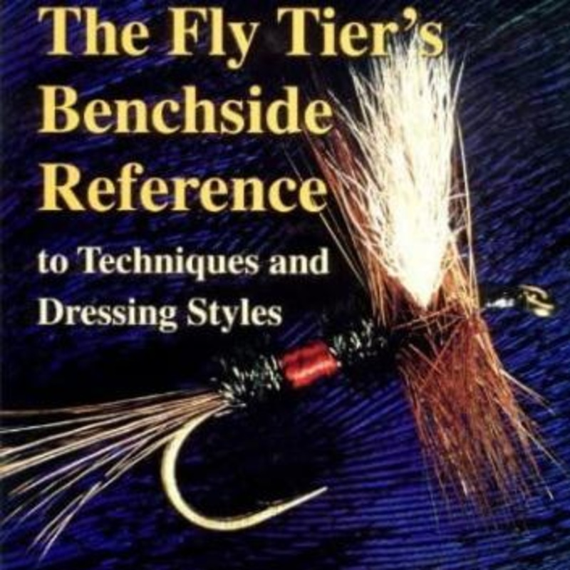 Fly Tier’s Benchside Reference