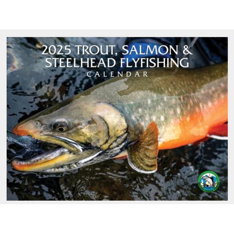 2025 Trout, Salmon & Steelhead Fly Fishing Calendar