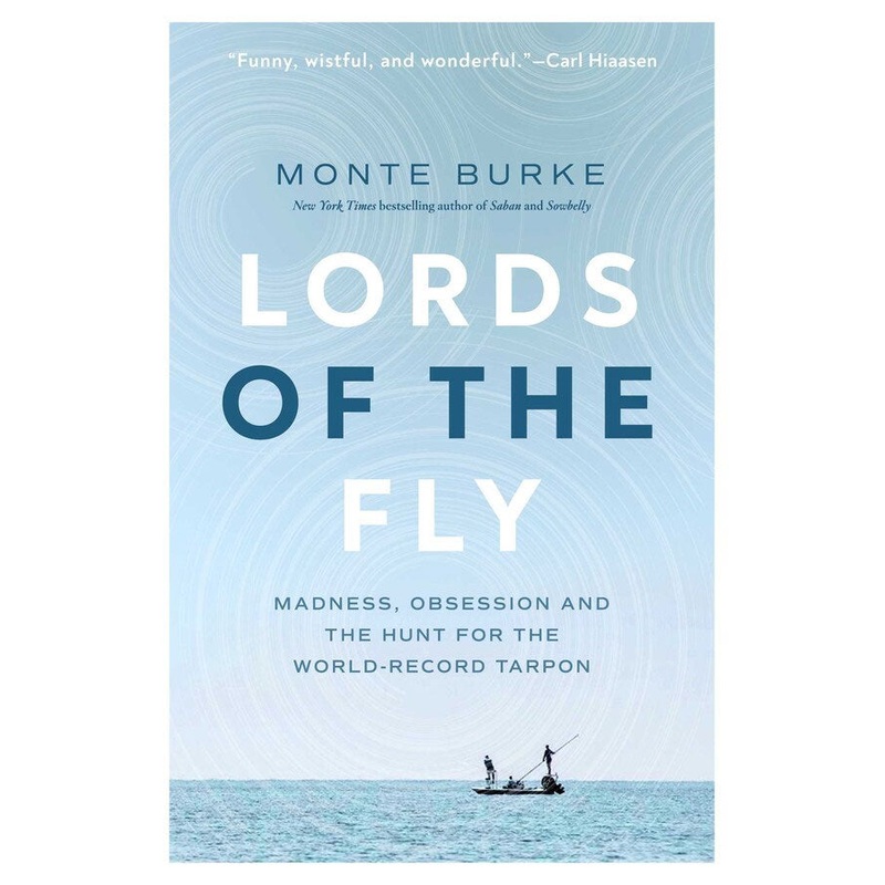Lords of the Fly by Monte Burke