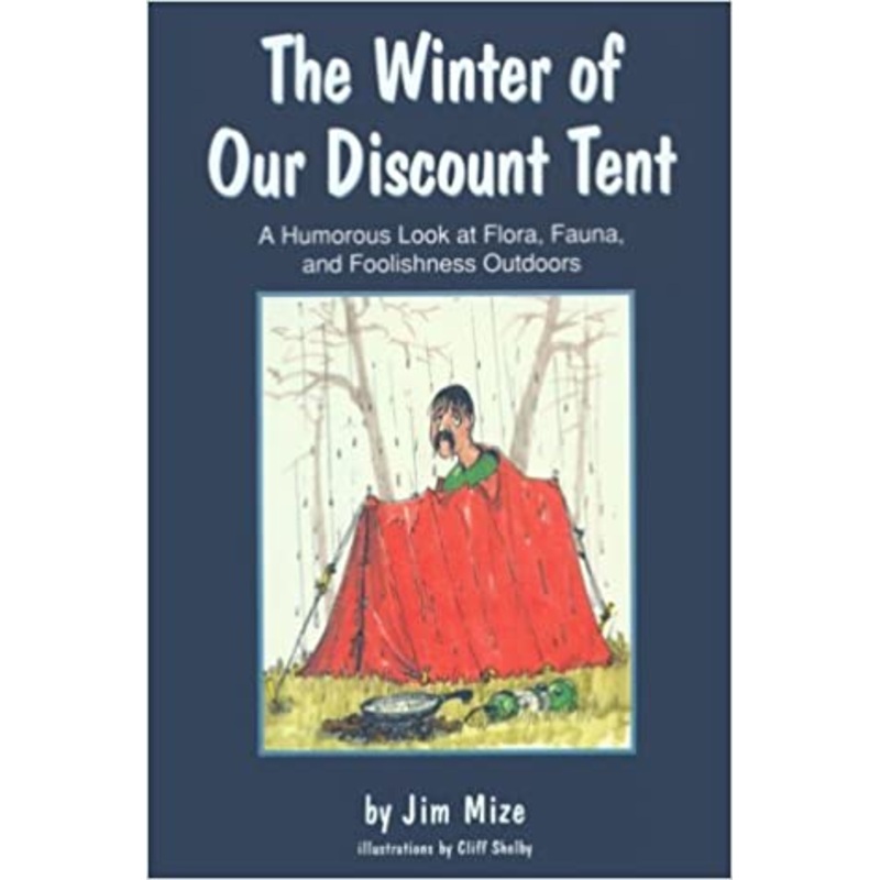 The Winter of Our Discount Tent by Jim Mize