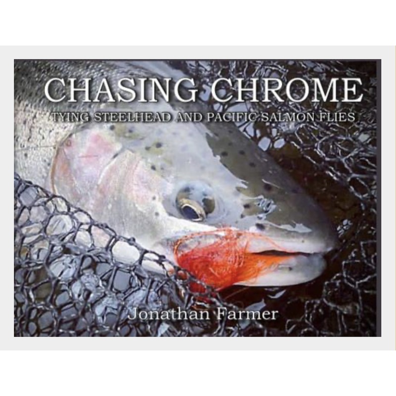 Chasing Chrome – Tying Steelhead and Pacific Salmon Flies