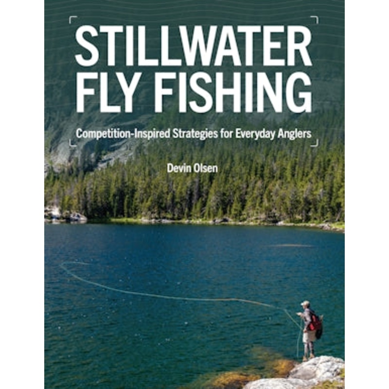 Stillwater Fly Fishing: Competition-Inspired Strategies for Everyday Anglers