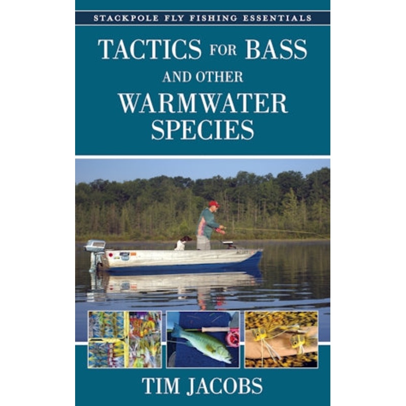 Tactics for Bass and Other Warmwater Species
