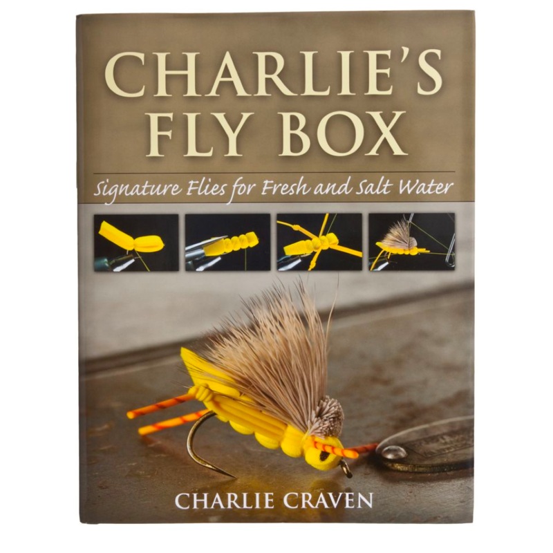 Charlie’s Fly Box: Signature Flies for Fresh and Salt Water (Softcover)