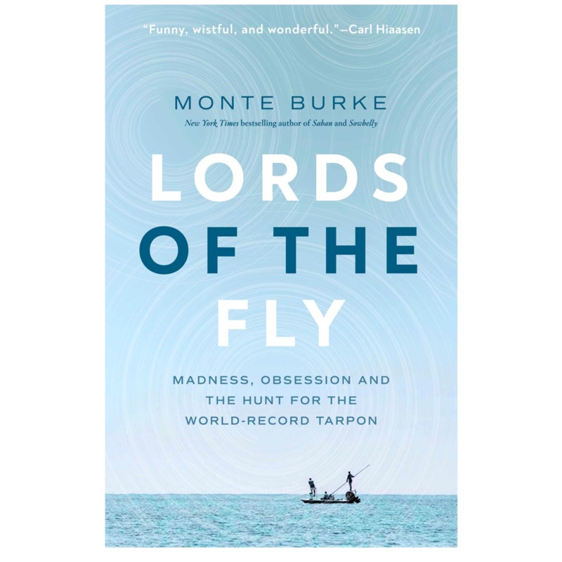 Lords of the Fly – Monte Burke