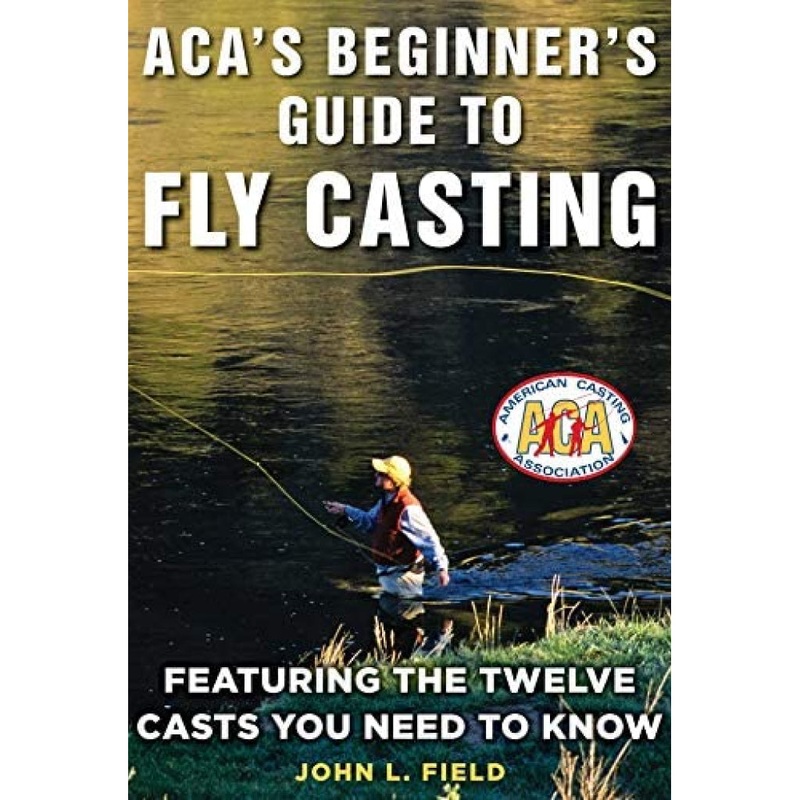 ACA’s Beginners Guide to Fly Casting