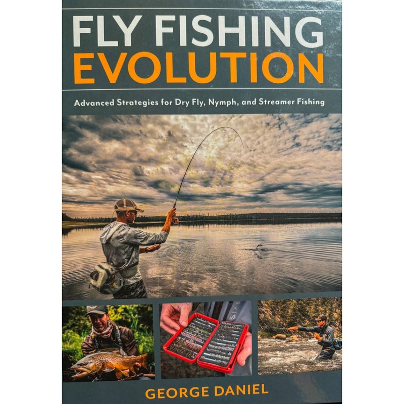 Fly Fishing Evolution, George Daniels