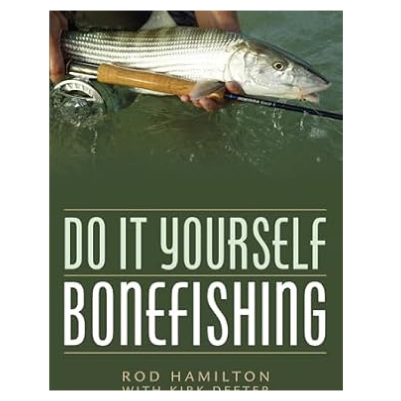 Do it Yourself Bonefishing, Rod Hamilton