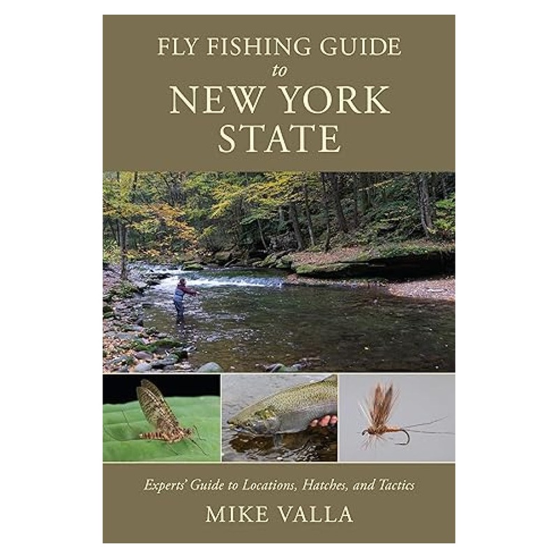 Fly Fishing Guide to New York State, Mike Valla