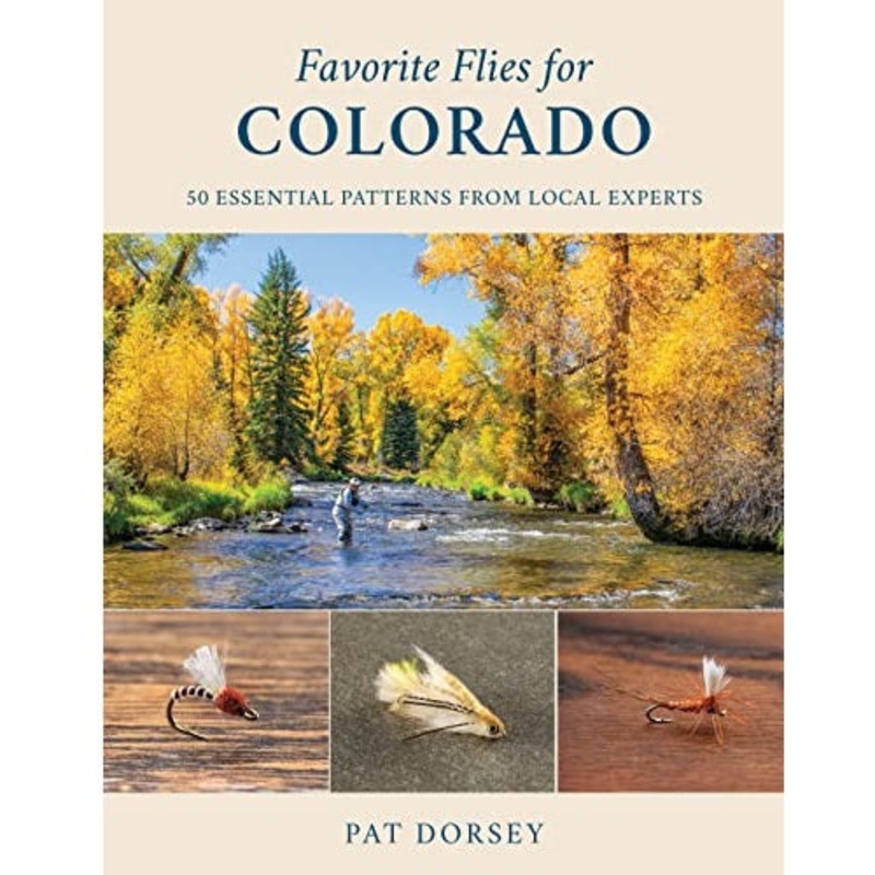 Favorite Flies for Colorado — Pat Dorsey (Hardcover)