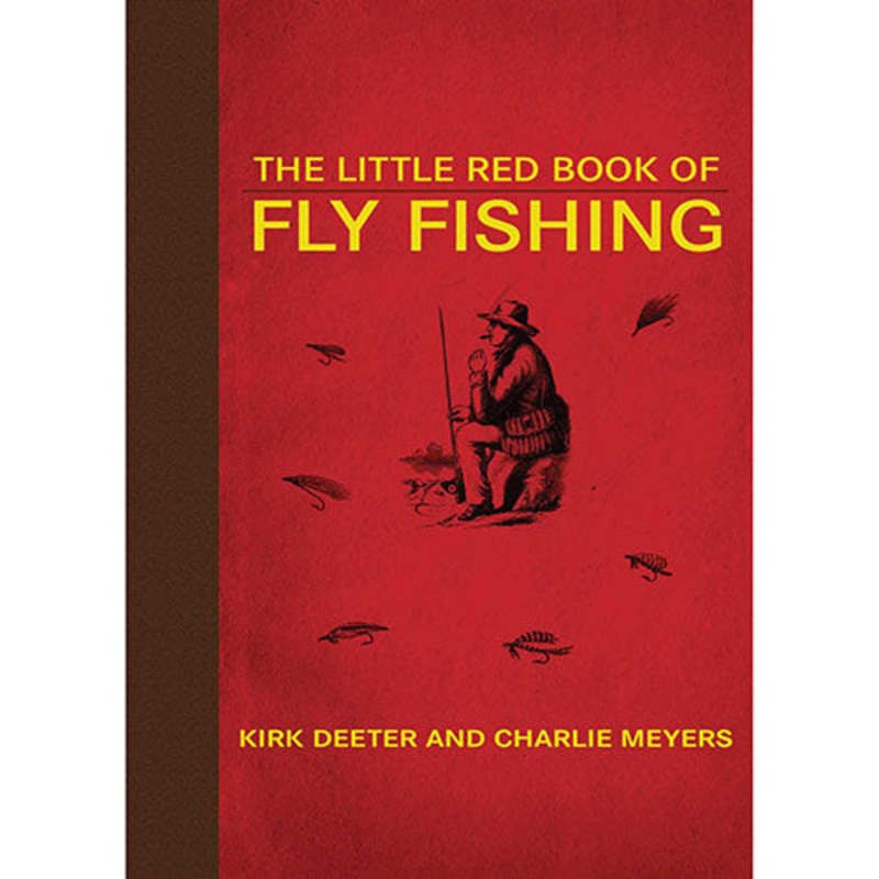 Little Red Book Of Fly Fishing — Charlie Meyers / Kirk Deeter (Hardcover)