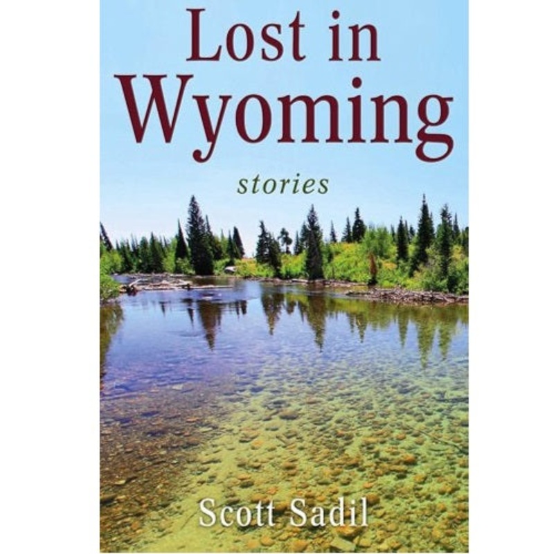Lost In Wyoming — Scott Sadil (Hardcover)