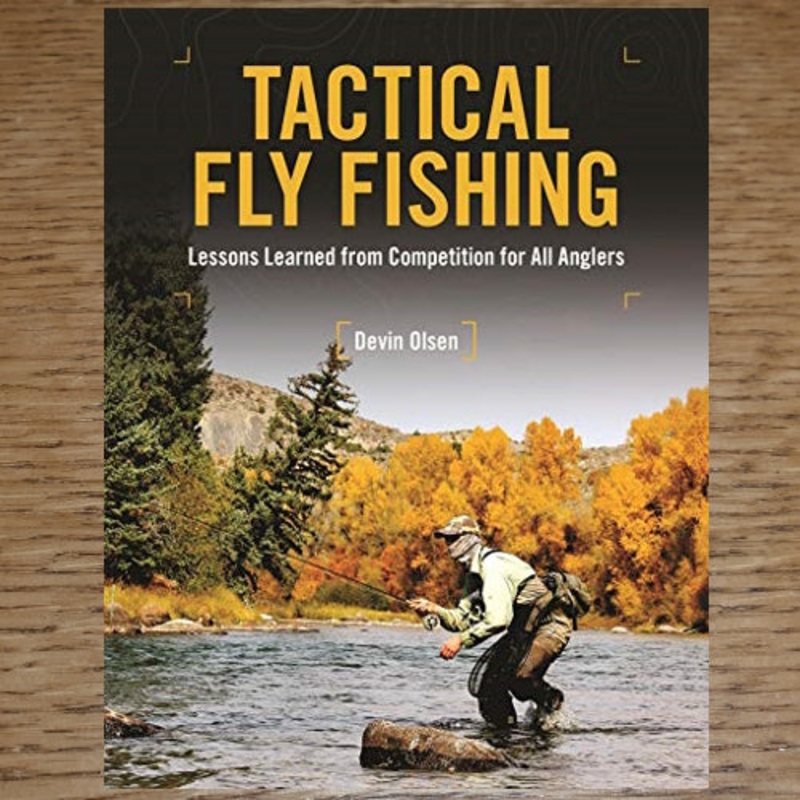 Tactical Flyfishing – Devin Olsen