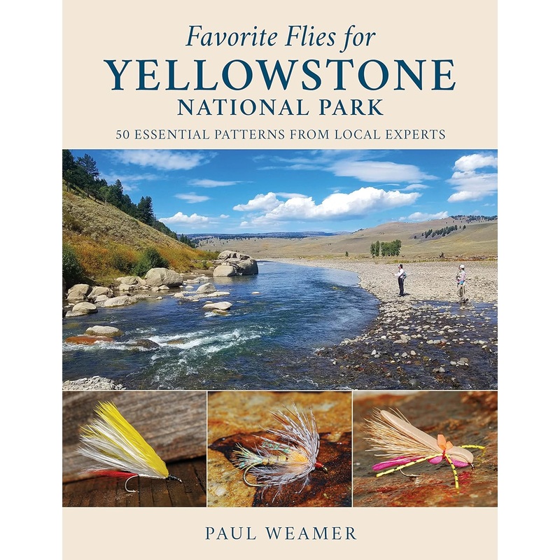 FAVORITE FLIES FOR YELLOWSTONE NATIONAL PARK