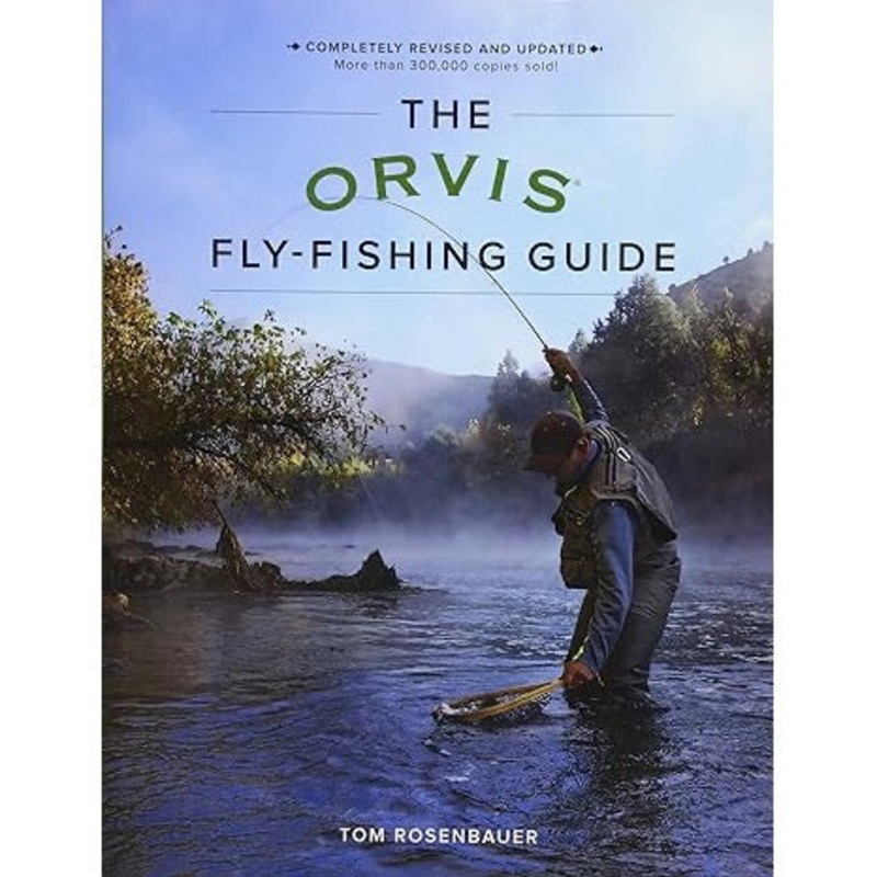 The Orvis Fly-Fishing Guide, by Tom Rosenbauer