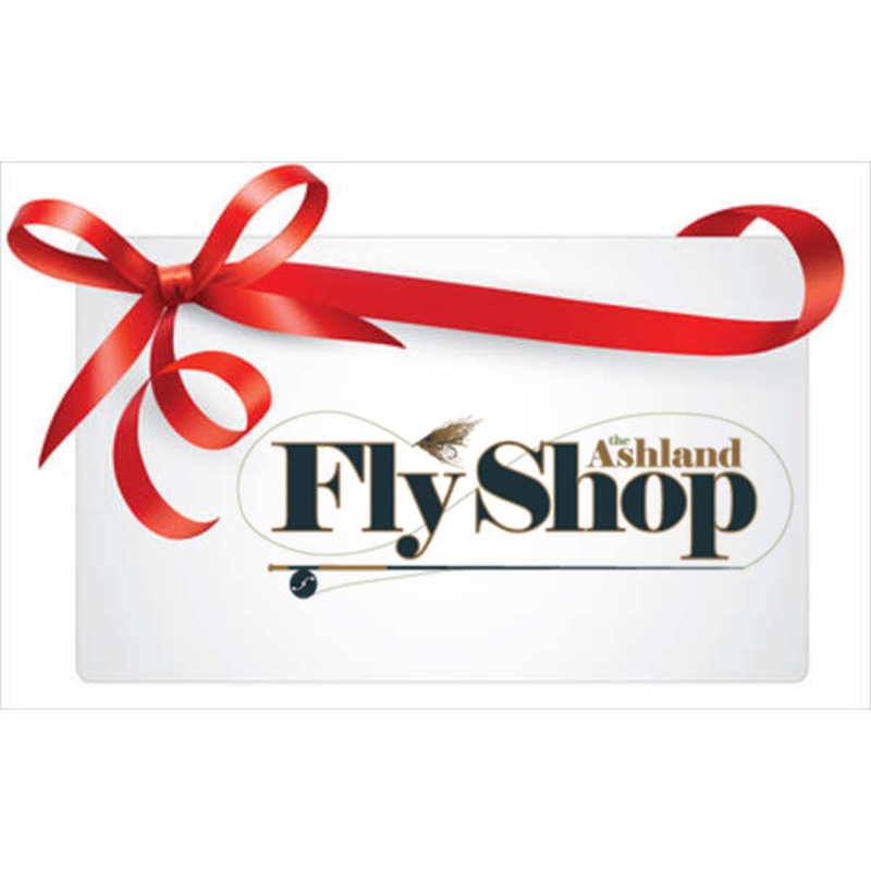 Ashland Fly Shop Gift Card|$10.00|$15.00|$25.00|$50.00|$75.00|$100.00|$150.00|$200.00|$250.00|$300.00|$400.00|$500.00|$750.00|$1000.00