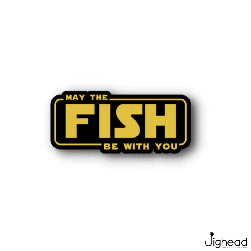 May The Fish Be With You –  Sticker